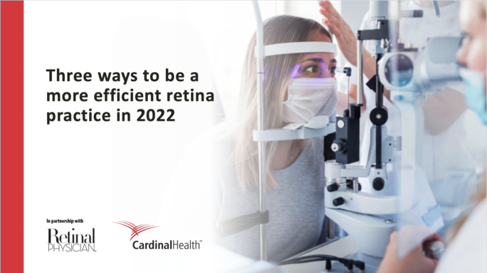 Three Ways to be a More Efficient Retina Practice in 2022